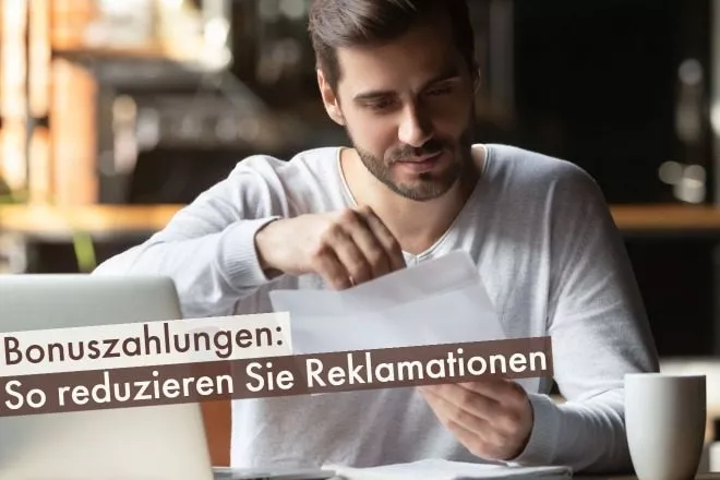 Bonuszahlungen So reduzieren Sie Reklamationen